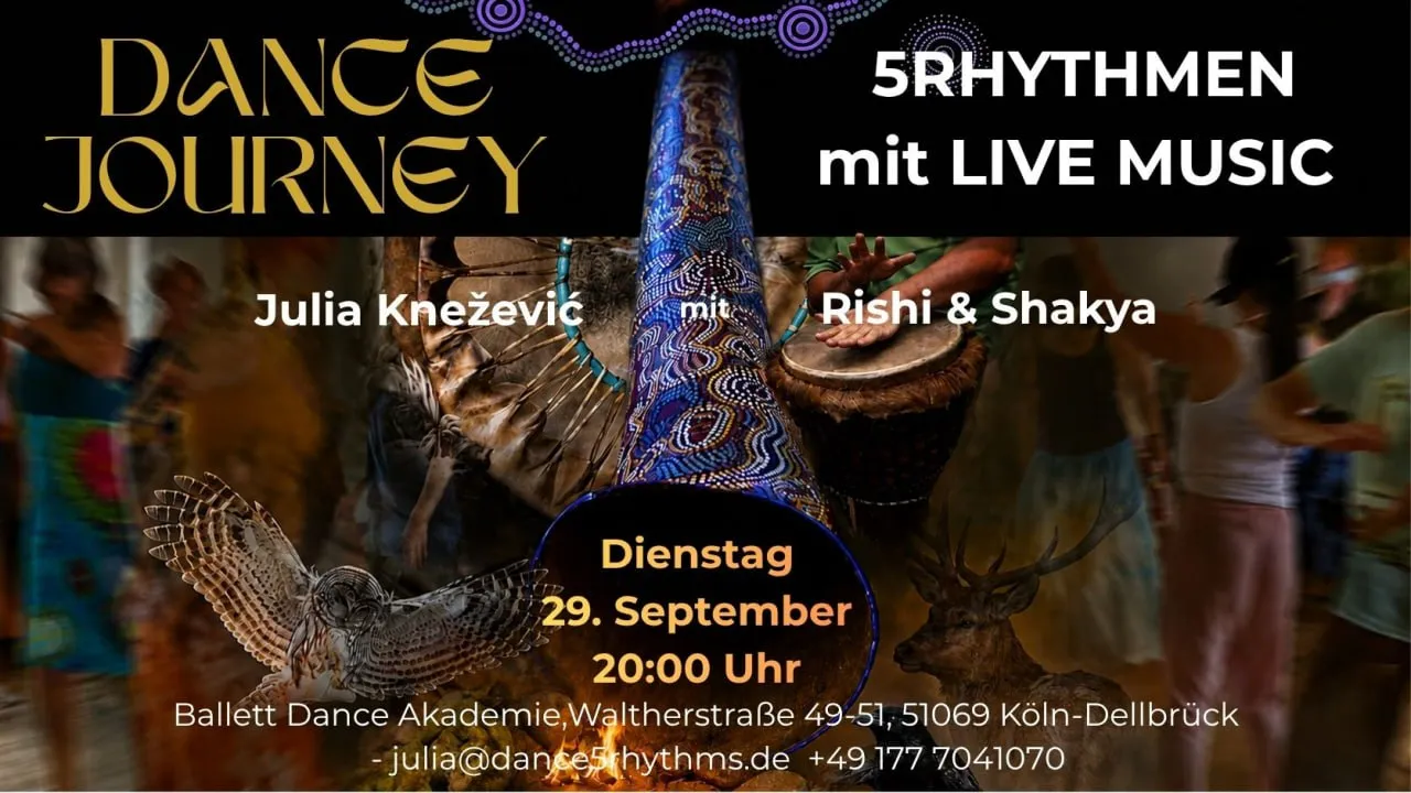 Dance Journey: 5Rhythmen® mit Live Music, Julia Knezevic mit Rishi und Shakya am 29. September 2026 in Köln-Dellbrück.